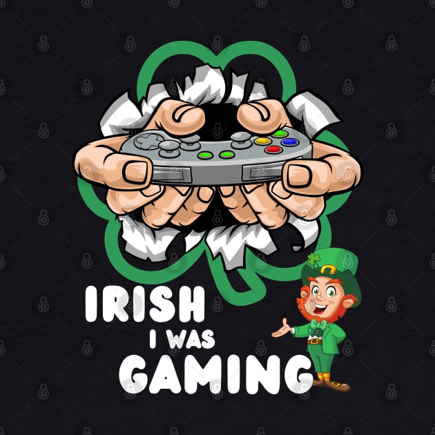 Irish I Was Gaming by Etopix